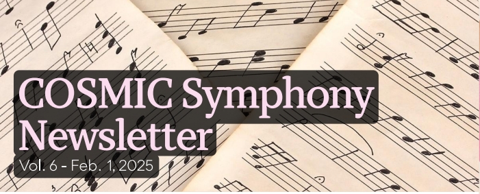 COSMIC Symphony February 2025 Newsletter