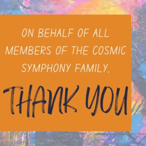 COSMIC Symphony thanking people for supporting the orchestra.
